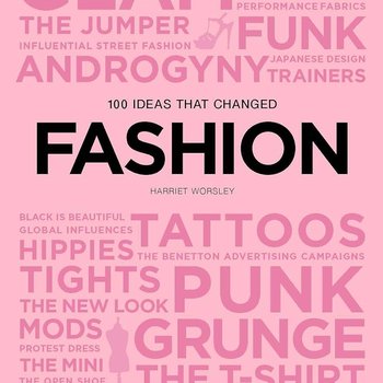 100 Ideas that Changed Fashion