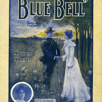 Blue Bell:  March Song and Chorus by Edward Madden and Theodore F. Morse (SM03156)