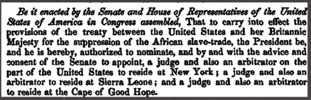 1862 Jul 11. An Act to carry into Effect the Treaty between the United States and her Britannic Majesty for the Suppression of the African Slave-Trade.