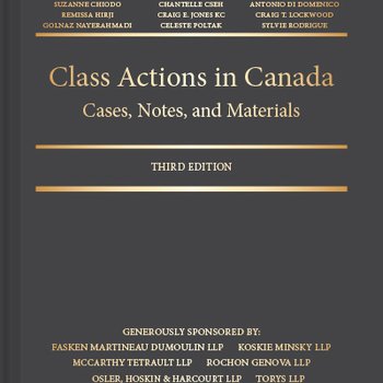 Class Actions in Canada: Cases, Notes, and Materials, 3rd Edition