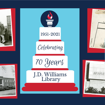 Celebrating 70 Years at J. D. Williams Library