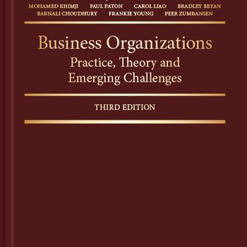 Business Organizations: Practice, Theory and Emerging Challenges, 3rd Edition