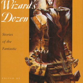 Cover, A Wizard's Dozen: Stories of the Fantastic