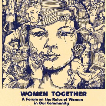 Women Together: A Forum on the Roles of Women in Our Community