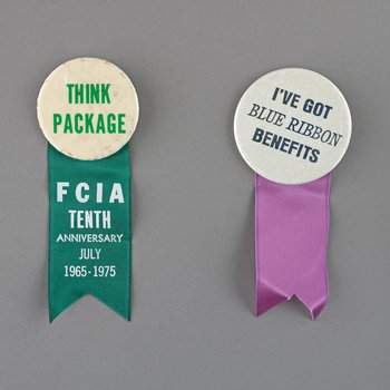 FCIA [Florida Combined Insurance Agency] 10th Anniversary July 1965-1975 button/ribbon, circa 1975; I’ve Got Blue Ribbon Benefits button/ribbon, undated