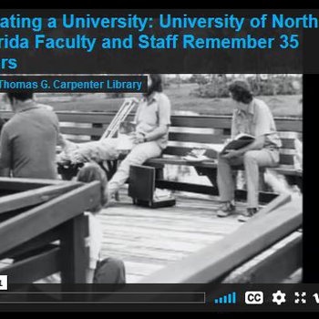 Video: Creating a University: University of North Florida Faculty and Staff Remember 35 Years