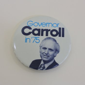 Governor Carroll in '75 campaign button