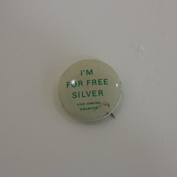 I'm for Free Silver campaign button