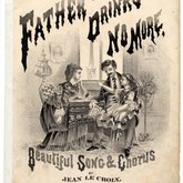 Father Drinks No More sheet music, 1874
