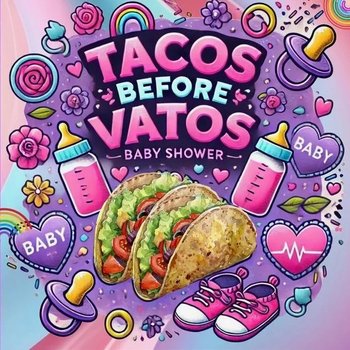 Photograph of "Tacos Before Vatos" Baby Shower Invite