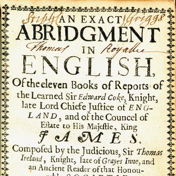 An Exact Abridgment in English, Of the Eleven Books of Reports (1650)