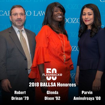 2018 BALLSA Honorees: Robert Drinan ’79, Glenda Dixon ’92, Parvin Aminolroaya ’08