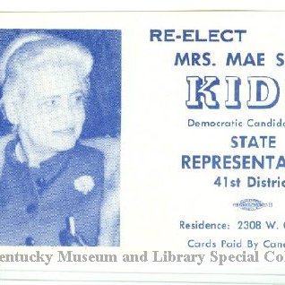 Re-elect Mrs. Mae Street Kidd: Democratic Candidate for State Representative, 41st District [political card]