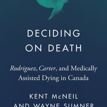 Deciding on Death: Rodriguez, Carter, and Medically Assisted Dying in Canada