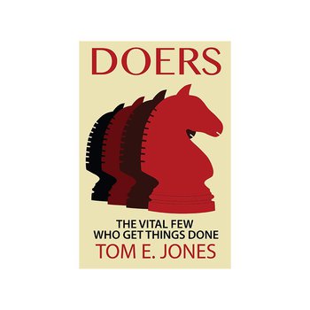 Doers: The Vital Few Who Get Things Done