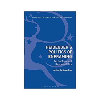 Heidegger’s Politics of Enframing: Technology and Responsibility