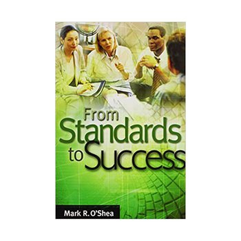 From Standards to Success: A Guide for School Leaders