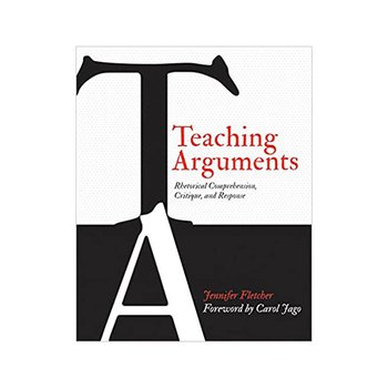 Teaching Arguments: Rhetorical Comprehension, Critique, and Response