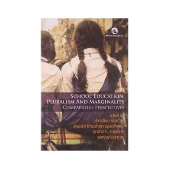 School Education, Pluralism and Marginality: Comparative Perspectives