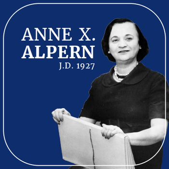 Anne X. Alpern, J.D. 1927