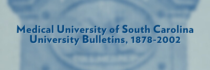 Banner that says, "MUSC University Bulletins, 1878-2002." Text overlaid on blurred image.