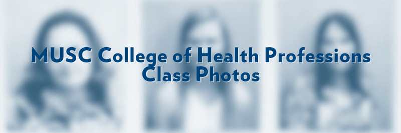 Banner that says, "MUSC College of Health Professions Class Photos." Text overlaid on blurred image.