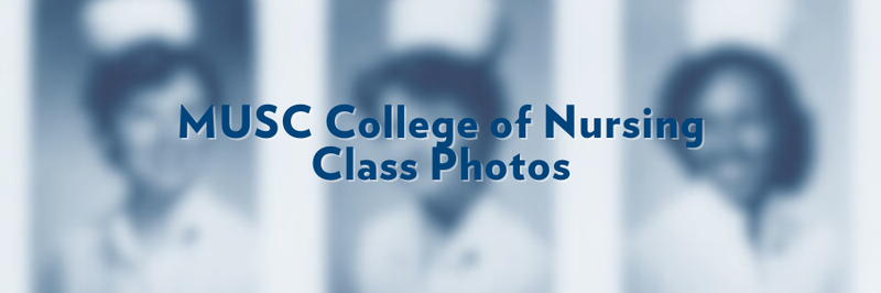 Banner that says, "MUSC College of Nursing Class Photos." Text overlaid on blurred image.