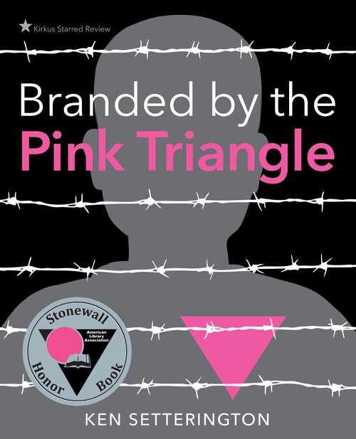 Branded by the Pink Triangle, Ken Setterington