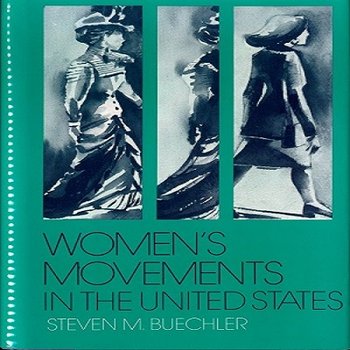 Women's Movements in the United States: Woman Suffrage, Equal Rights, and Beyond