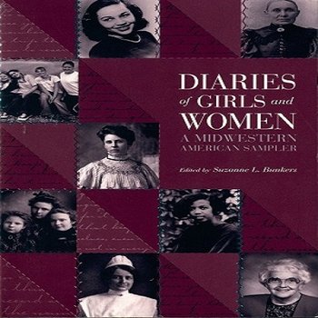 Diaries of Girls and Women a Midwestern American Sampler