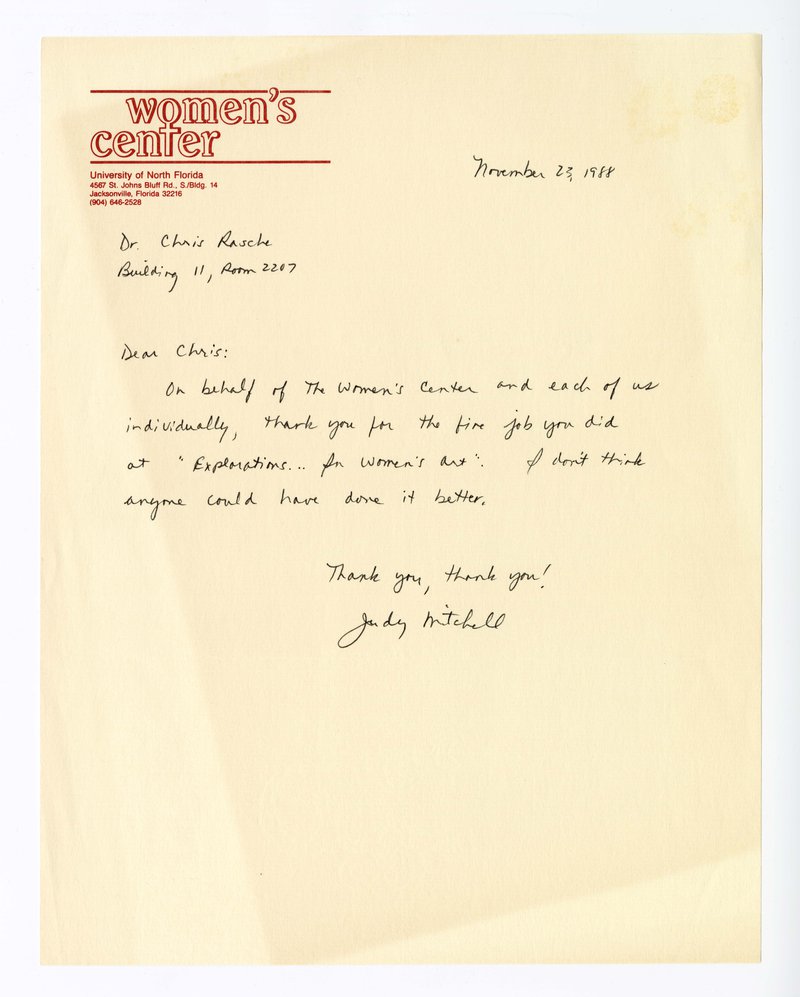 Letter from the UNF Women’s Center thanking Dr. Rasche for her work on the second annual “Explorations in Women’s Art,” a program featuring women’s visual and performing art. (1988)