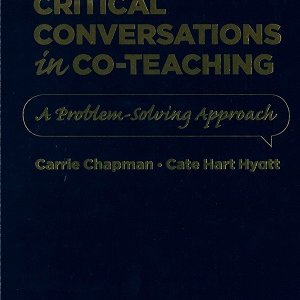 Critical Conversations in Co-Teaching: A Problem-Solving Approach