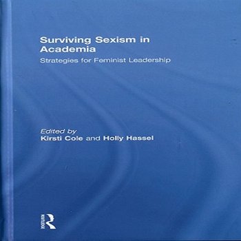Surviving Sexism in Academia: Strategies for Feminist Leadership