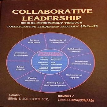 Collaborative Leadership: School Improvement Through Collaborative Leadership Program (ColeaP)