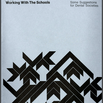 Working With The Schools: Some Suggestions for Dental Societies (1971)