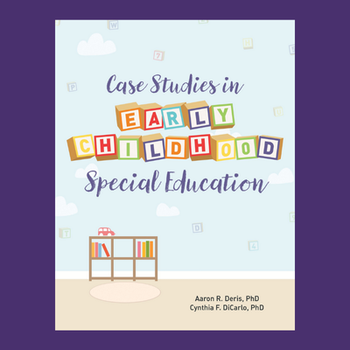 Case Studies in Early Childhood Special Education