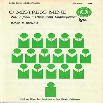 O Mistress Mine: No. 1 From "Three from Shakespeare": SATB Divisi,