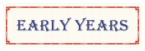 Early Years