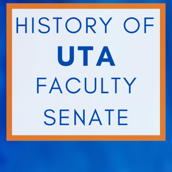 History of the UTA Faculty Senate