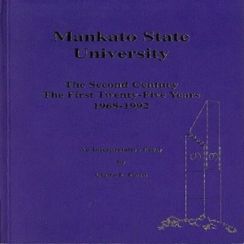 Mankato State University: The Second Century: The First Twenty-Five Years, 1968-1992: An Interpretative Essay