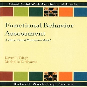 Functional Behavioral Assessment: A Three-Tiered Prevention Model
