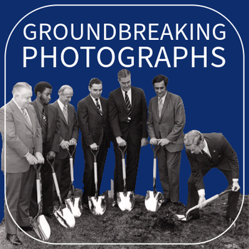 Groundbreaking Ceremony Photograph Collection