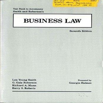 Test Bank to Accompany Smith and Roberson's Business Law, Seventh Edition