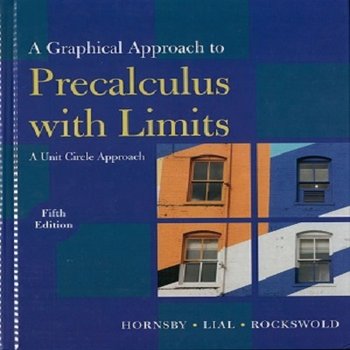 A Graphical Approach to Precalculus with Limits: A Unit Circle Approach