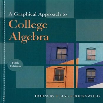 A Graphical Approach to College Algebra (2011)
