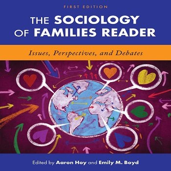 The Sociology of Families Reader: Issues, Perspectives, and Debates
