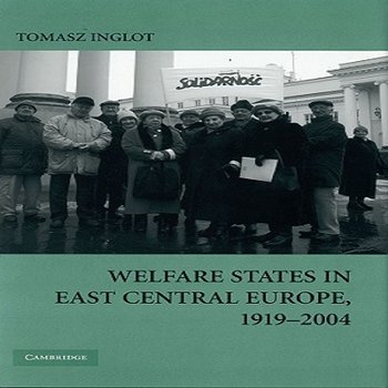 Welfare States in East Central Europe, 1919-2004