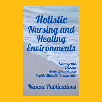 Holistic Nursing and Healing Environments