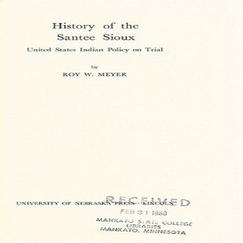 History of the Santee Sioux; United State Indian Policy on Trial