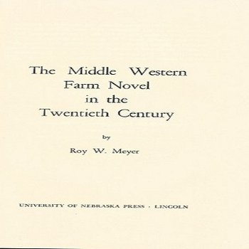 The Middle Western Farm Novel in the Twentieth Century